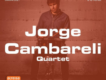 Quinta confirmación para Alteisa DrumFest 2021: Jorge Cambareli Quartet
